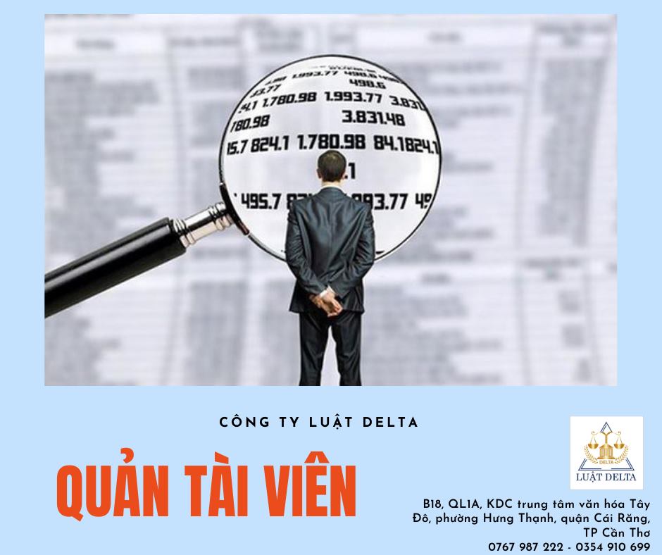 QUẢN TÀI VIÊN LÀ AI? ĐIỀU KIỆN ĐỂ TRỞ THÀNH QUẢN TÀI VIÊN