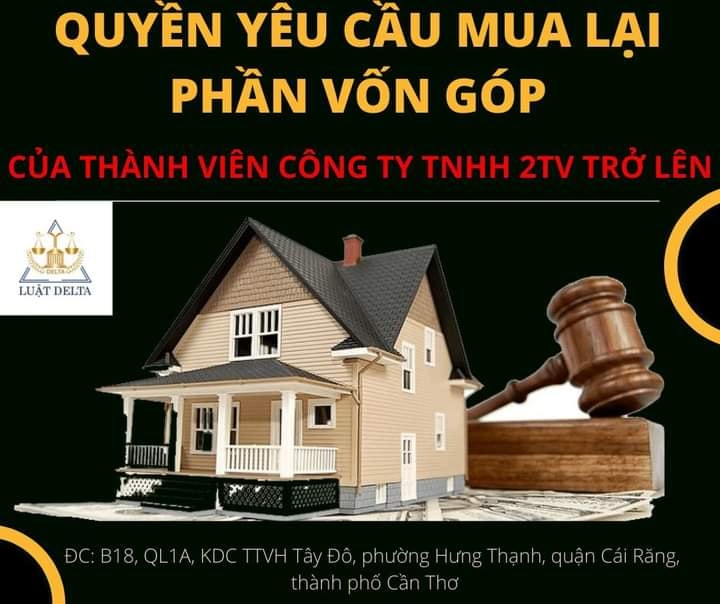 THÀNH VIÊN CÔNG TY TNHH 2TV TRỞ LÊN CÓ QUYỀN YÊU CẦU MUA LẠI PHẦN VỐN GÓP CỦA MÌNH KHÔNG?