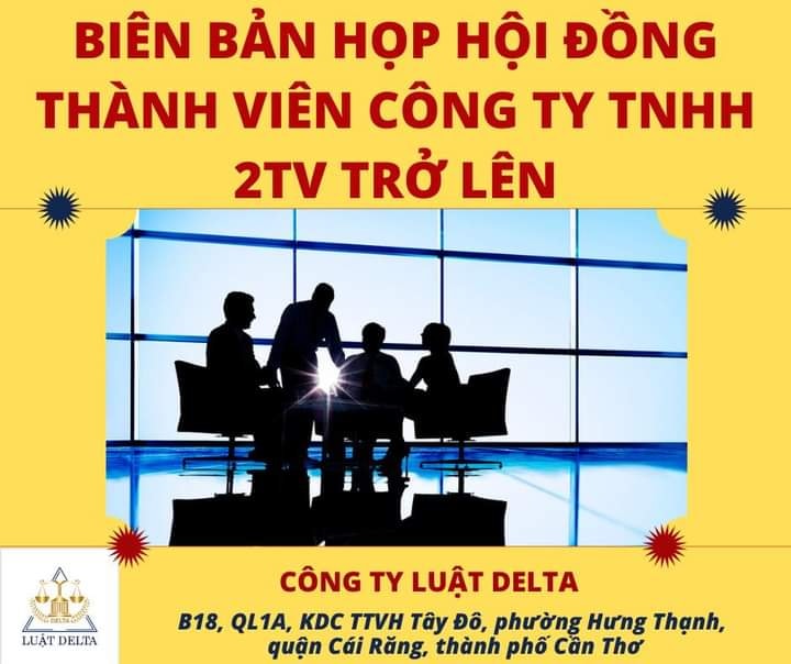 QUY ĐỊNH VỀ BIÊN BẢN HỌP HỘI ĐỒNG THÀNH VIÊN CÔNG TY TNHH 2TV TRỞ LÊN THEO LUẬT DOANH NGHIỆP 2020