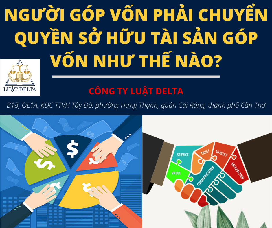 LUẬT DOANH NGHIỆP 2020 QUY ĐỊNH NGƯỜI GÓP VỐN PHẢI CHUYỂN QUYỀN SỞ HỮU TÀI SẢN GÓP VỐN NHƯ THẾ NÀO?