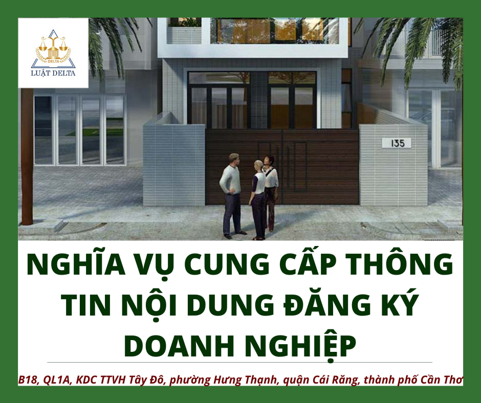 LUẬT QUY ĐỊNH NGHĨA VỤ CỦA DOANH NGHIỆP VỀ CUNG CẤP THÔNG TIN NỘI DUNG ĐĂNG KÝ DOANH NGHIỆP NHƯ THẾ NÀO?