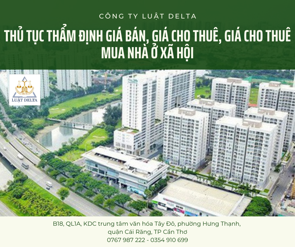 THỦ TỤC THẨM ĐỊNH GIÁ BÁN, GIÁ CHO THUÊ, GIÁ CHO THUÊ MUA NHÀ Ở XÃ HỘI