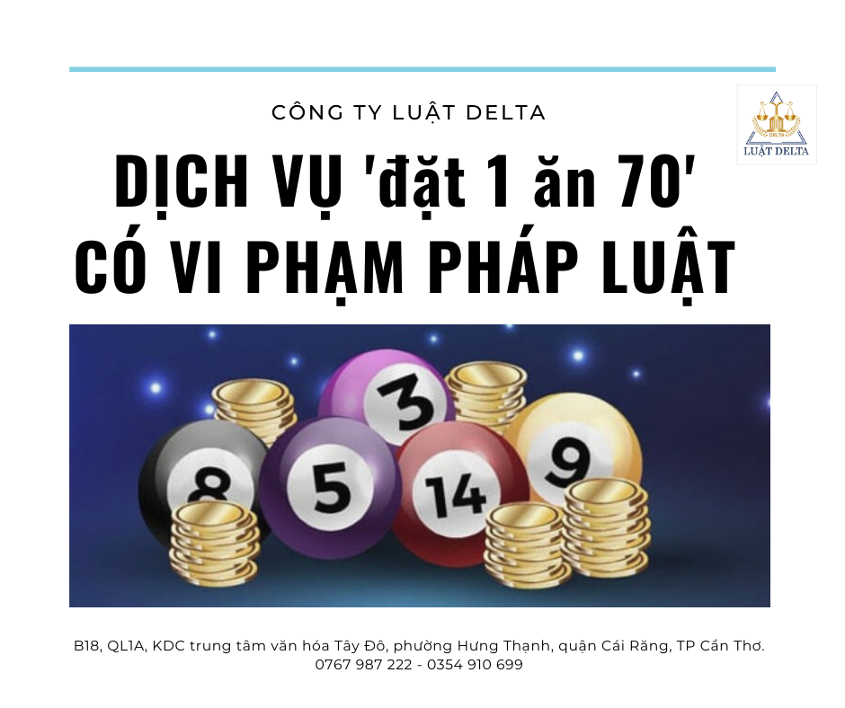 DỊCH VỤ 'đặt 1 ăn 70' CÓ VI PHẠM PHÁP LUẬT